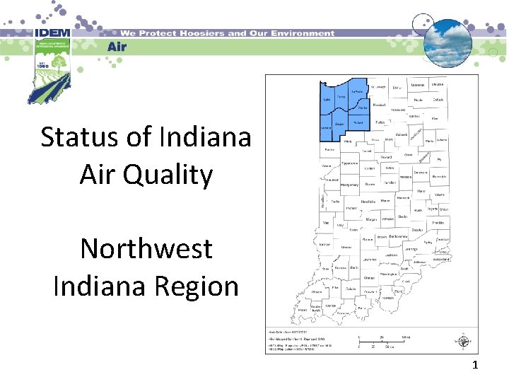 Status of Indiana Air Quality Northwest Indiana Region 1 