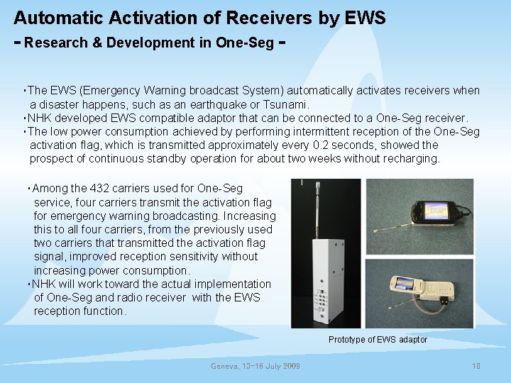 Automatic Activation of Receivers by EWS - Research & Development in One-Seg ・The EWS