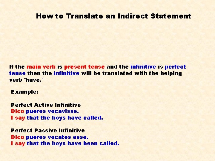 How to Translate an Indirect Statement If the main verb is present tense and