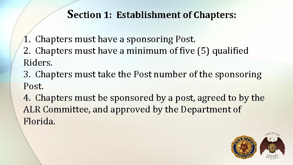 Section 1: Establishment of Chapters: 1. Chapters must have a sponsoring Post. 2. Chapters