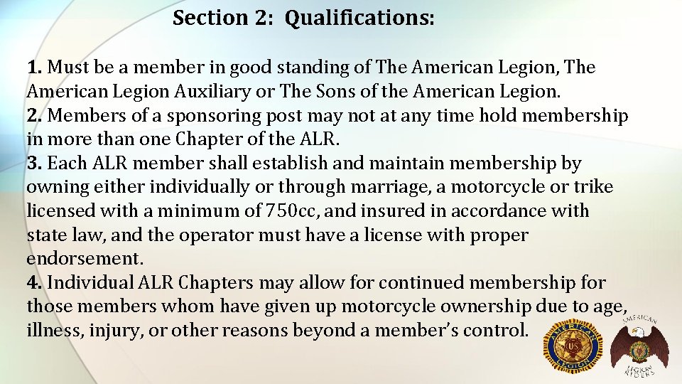  Section 2: Qualifications: 1. Must be a member in good standing of The