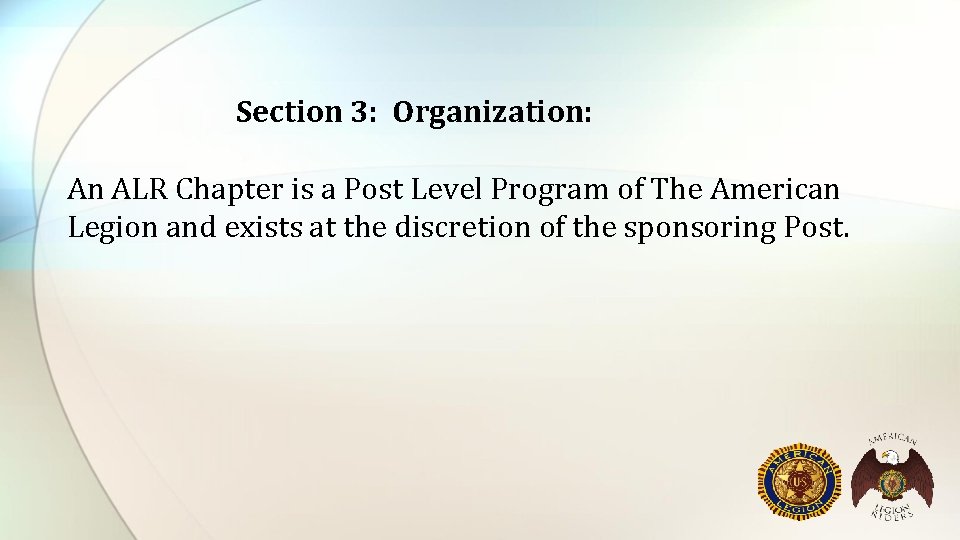  Section 3: Organization: An ALR Chapter is a Post Level Program of The