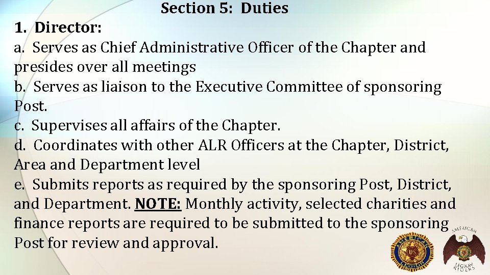 Section 5: Duties 1. Director: a. Serves as Chief Administrative Officer of the Chapter