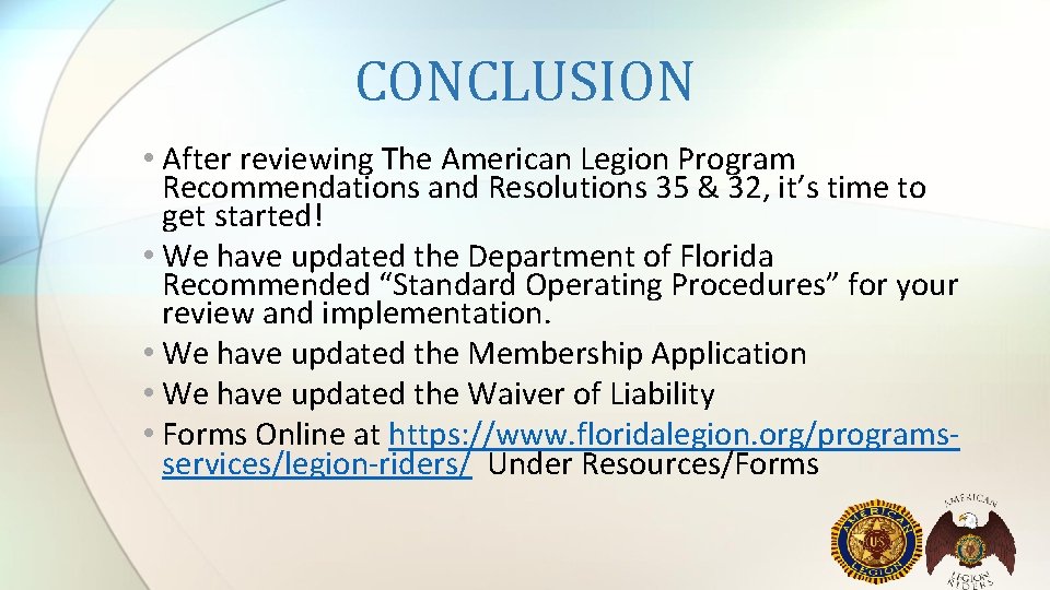 CONCLUSION • After reviewing The American Legion Program Recommendations and Resolutions 35 & 32,