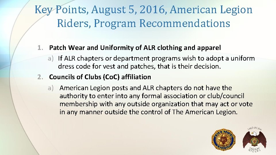 Key Points, August 5, 2016, American Legion Riders, Program Recommendations 1. Patch Wear and