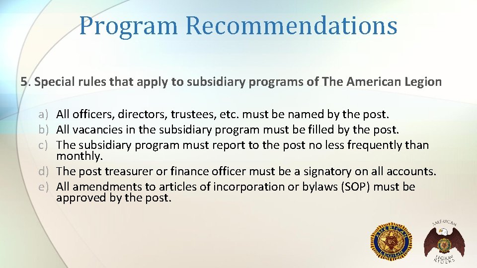 Program Recommendations 5. Special rules that apply to subsidiary programs of The American Legion