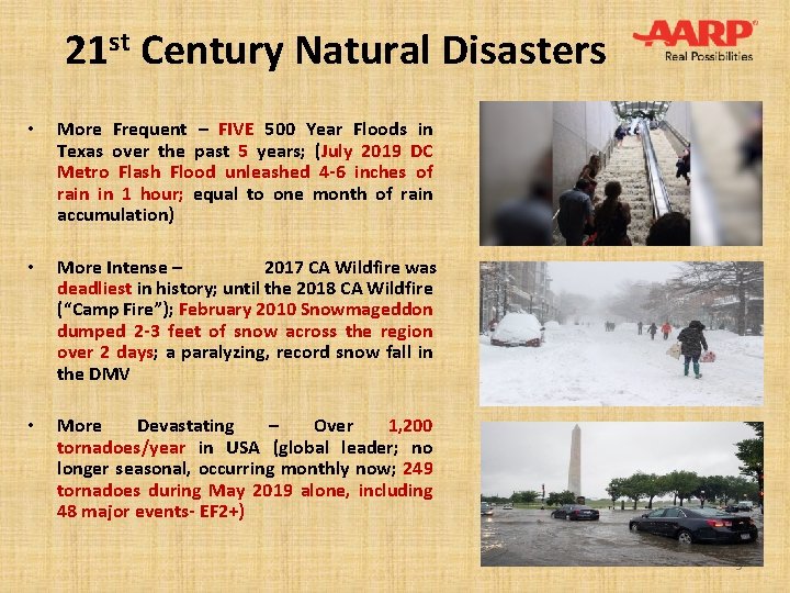 21 st Century Natural Disasters • More Frequent – FIVE 500 Year Floods in