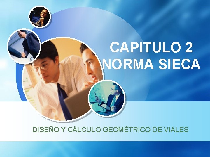 CAPITULO 2 NORMA SIECA DISEÑO Y CÁLCULO GEOMÉTRICO DE VIALES 