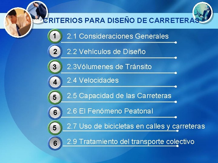 CRITERIOS PARA DISEÑO DE CARRETERAS 1 2. 1 Consideraciones Generales 2 2. 2 Vehículos