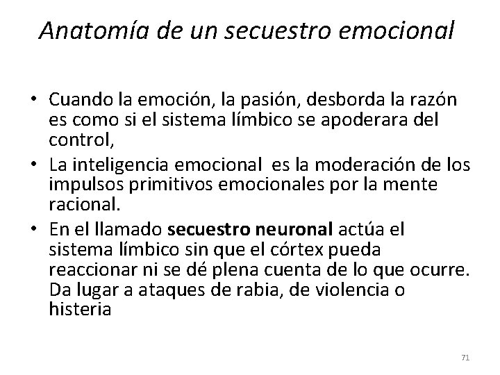 Anatomía de un secuestro emocional • Cuando la emoción, la pasión, desborda la razón