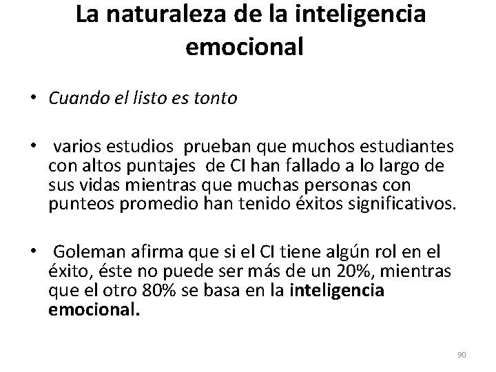  La naturaleza de la inteligencia emocional • Cuando el listo es tonto •