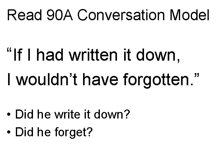 Read 90 A Conversation Model “If I had written it down, I wouldn’t have