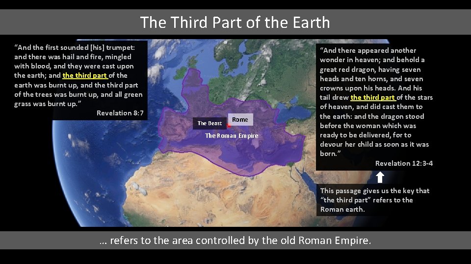 The Third Part of the Earth “And the first sounded [his] trumpet: and there