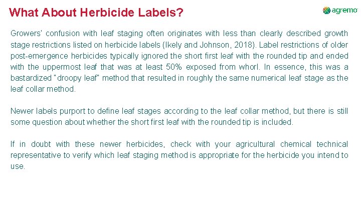 What About Herbicide Labels? Growers’ confusion with leaf staging often originates with less than