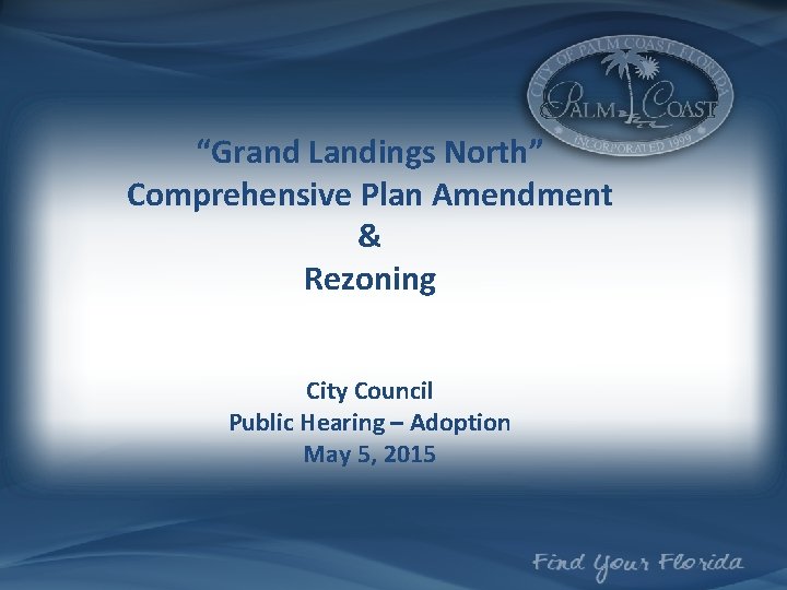 “Grand Landings North” Comprehensive Plan Amendment & Rezoning City Council Public Hearing – Adoption