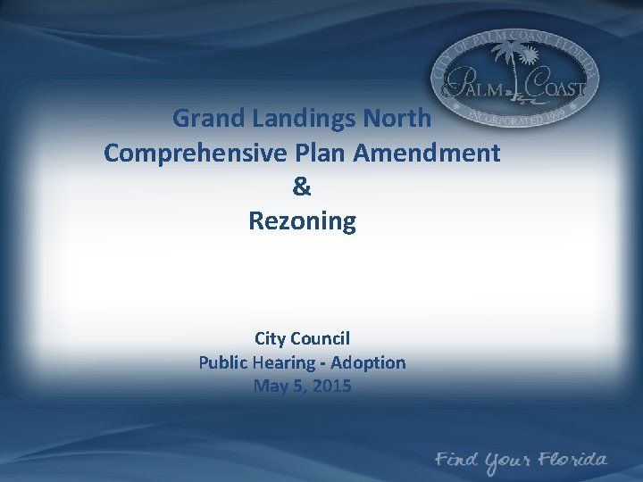 Grand Landings North Comprehensive Plan Amendment & Rezoning City Council Public Hearing - Adoption