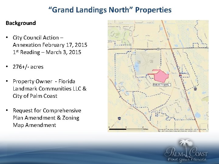 “Grand Landings North” Properties Background • City Council Action – Annexation February 17, 2015