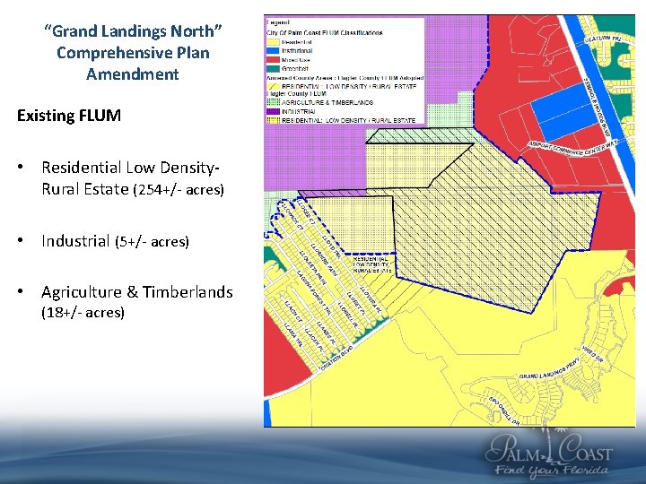 “Grand Landings North” Comprehensive Plan Amendment Existing FLUM • Residential Low Density. Rural Estate
