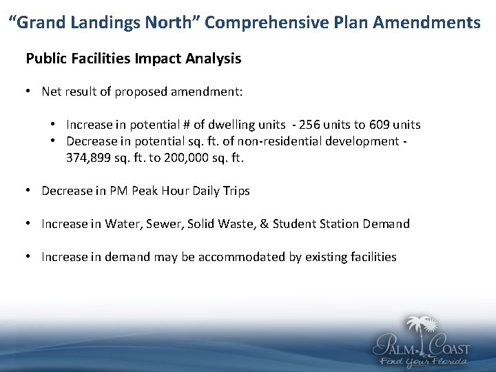 “Grand Landings North” Comprehensive Plan Amendments Public Facilities Impact Analysis • Net result of