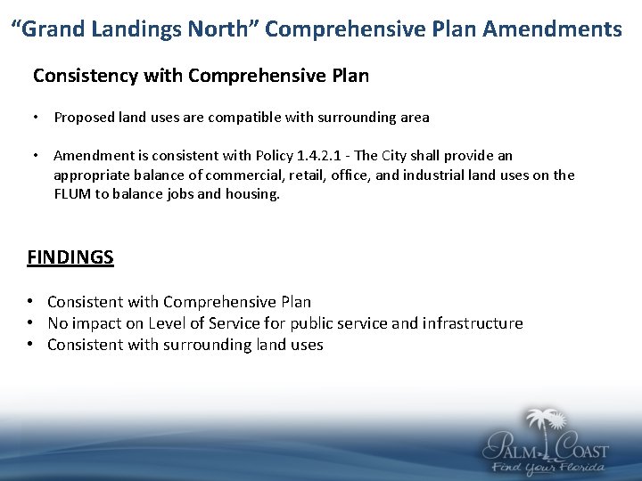 “Grand Landings North” Comprehensive Plan Amendments Consistency with Comprehensive Plan • Proposed land uses