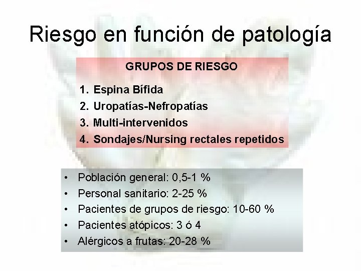 Riesgo en función de patología GRUPOS DE RIESGO 1. 2. 3. 4. • •