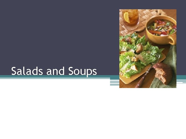 Salads and Soups 