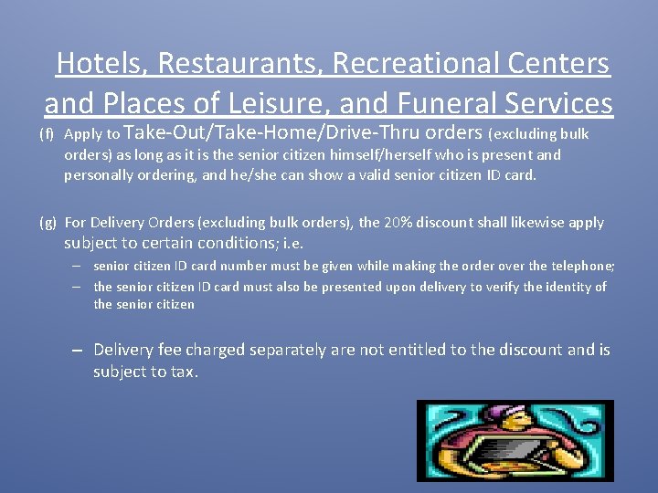  Hotels, Restaurants, Recreational Centers and Places of Leisure, and Funeral Services (f) Apply