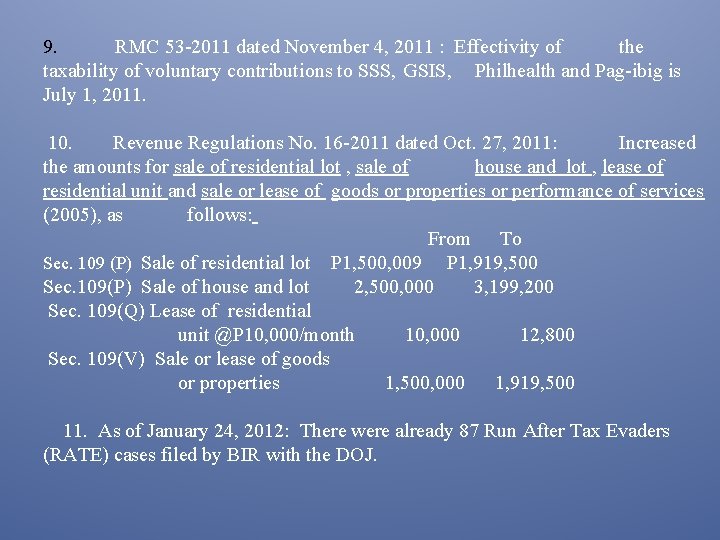 9. RMC 53 -2011 dated November 4, 2011 : Effectivity of the taxability of