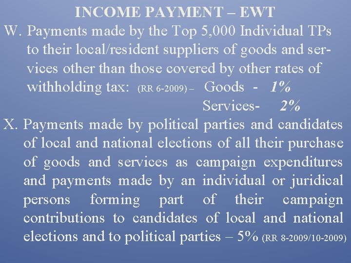 INCOME PAYMENT – EWT W. Payments made by the Top 5, 000 Individual TPs