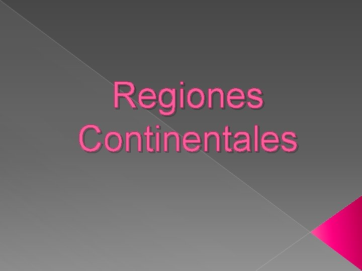 Regiones Continentales 