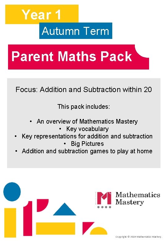 Year 1 Autumn Term Parent Maths Pack Focus: Addition and Subtraction within 20 This