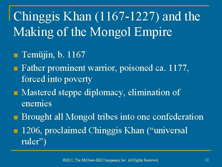 Chinggis Khan (1167 -1227) and the Making of the Mongol Empire n n n