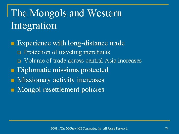 The Mongols and Western Integration n Experience with long-distance trade q q n n