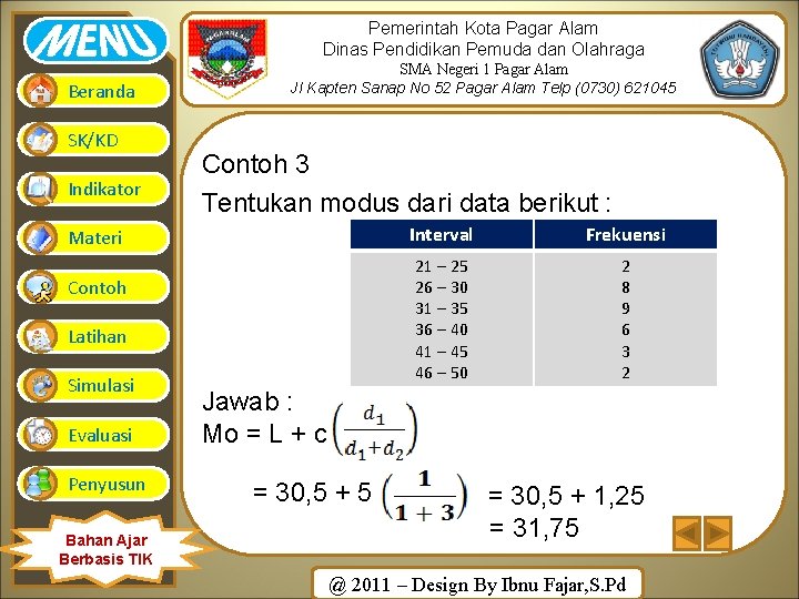 Pemerintah Kota Pagar Alam Dinas Pendidikan Pemuda dan Olahraga Beranda SK/KD Indikator SMA Negeri Pemerintah Kota Pagar Alam Dinas Pendidikan Pemuda dan Olahraga Beranda SK/KD Indikator SMA Negeri
