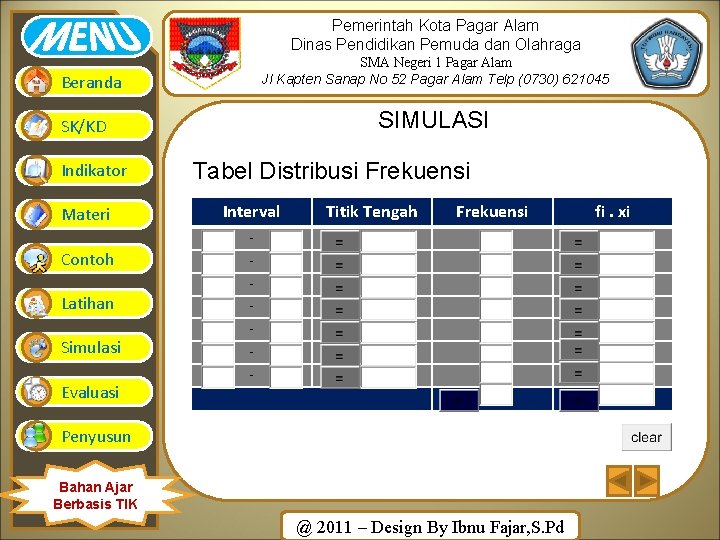 Pemerintah Kota Pagar Alam Dinas Pendidikan Pemuda dan Olahraga SMA Negeri 1 Pagar Alam Pemerintah Kota Pagar Alam Dinas Pendidikan Pemuda dan Olahraga SMA Negeri 1 Pagar Alam