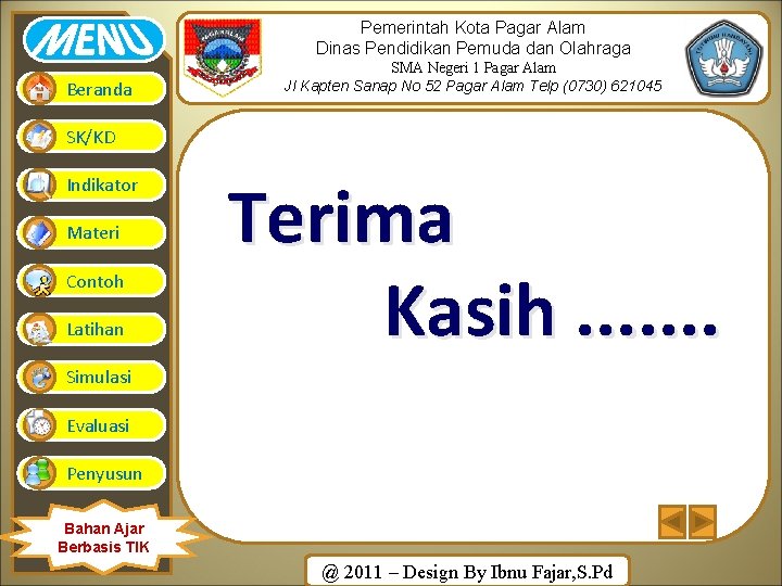 Pemerintah Kota Pagar Alam Dinas Pendidikan Pemuda dan Olahraga Beranda SMA Negeri 1 Pagar Pemerintah Kota Pagar Alam Dinas Pendidikan Pemuda dan Olahraga Beranda SMA Negeri 1 Pagar
