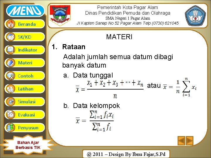 Pemerintah Kota Pagar Alam Dinas Pendidikan Pemuda dan Olahraga Beranda SK/KD Indikator Materi Contoh Pemerintah Kota Pagar Alam Dinas Pendidikan Pemuda dan Olahraga Beranda SK/KD Indikator Materi Contoh