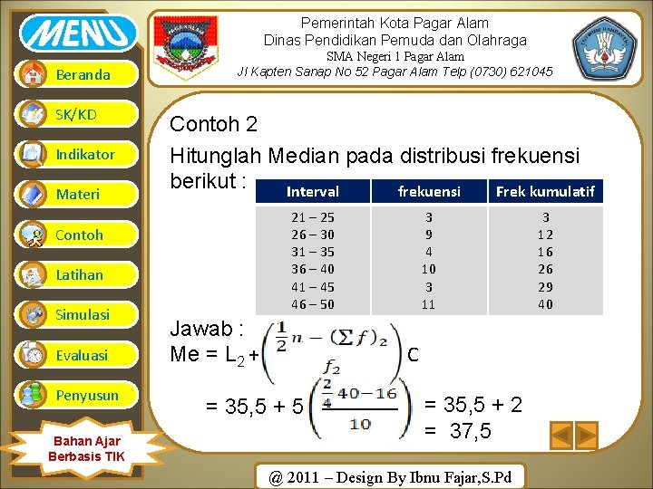 Pemerintah Kota Pagar Alam Dinas Pendidikan Pemuda dan Olahraga Beranda SK/KD Indikator Materi SMA Pemerintah Kota Pagar Alam Dinas Pendidikan Pemuda dan Olahraga Beranda SK/KD Indikator Materi SMA