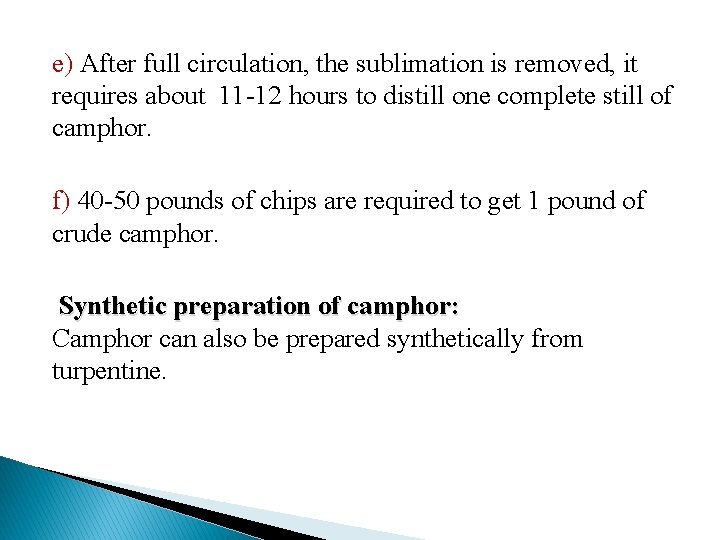e) After full circulation, the sublimation is removed, it requires about 11 -12 hours