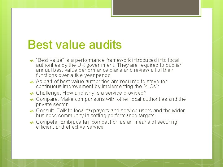 Best value audits “Best value” is a performance framework introduced into local authorities by
