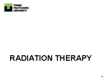 RADIATION THERAPY 11 