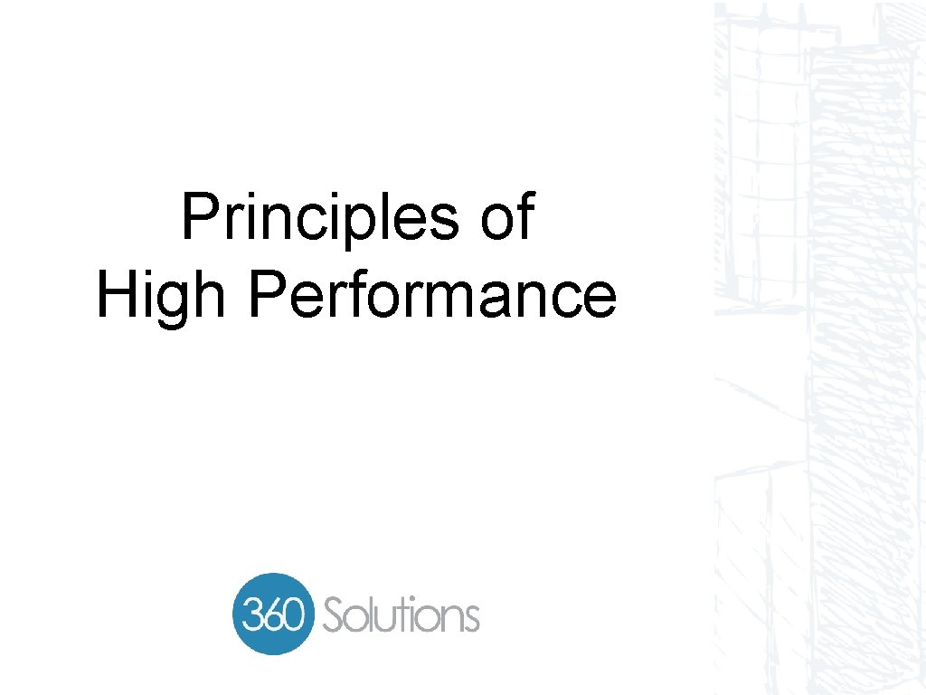 Principles of High Performance 