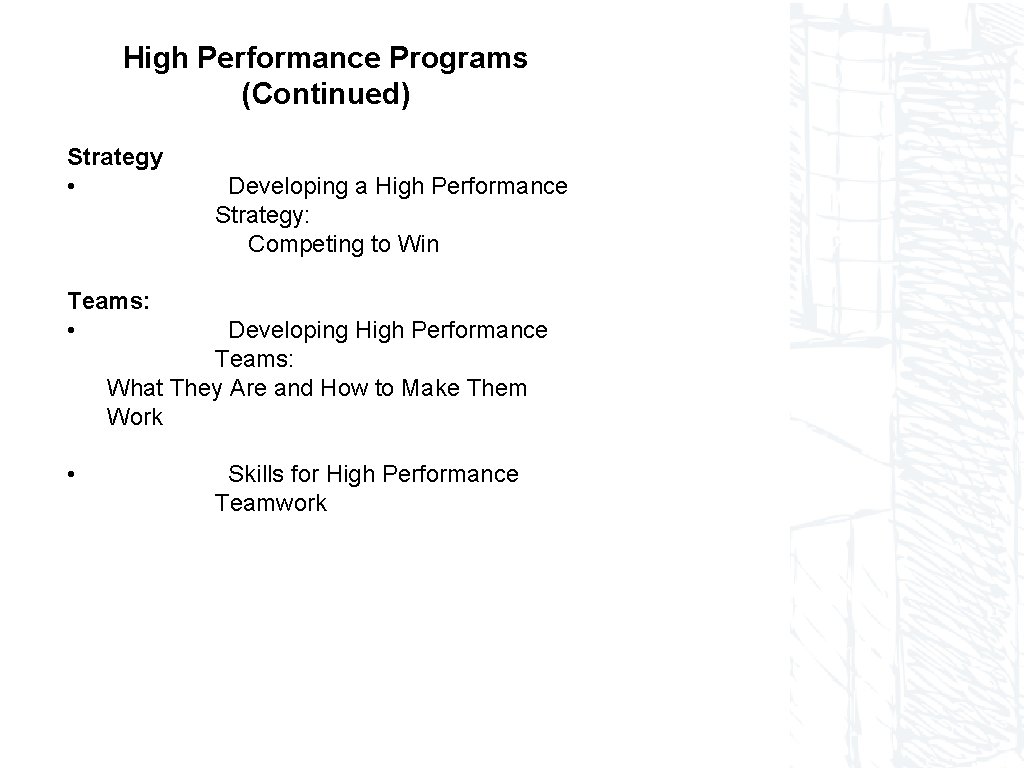 High Performance Programs (Continued) Strategy • Developing a High Performance Strategy: Competing to Win