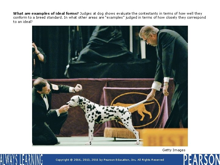 What are examples of ideal forms? Judges at dog shows evaluate the contestants in What are examples of ideal forms? Judges at dog shows evaluate the contestants in