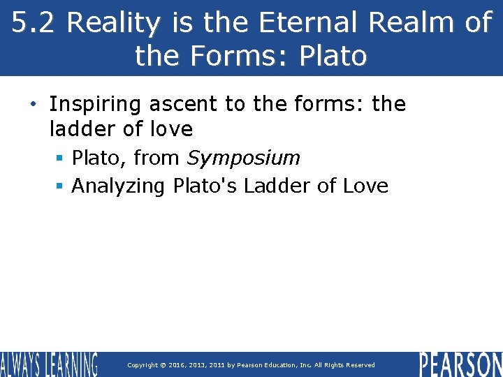 5. 2 Reality is the Eternal Realm of the Forms: Plato • Inspiring ascent 5. 2 Reality is the Eternal Realm of the Forms: Plato • Inspiring ascent