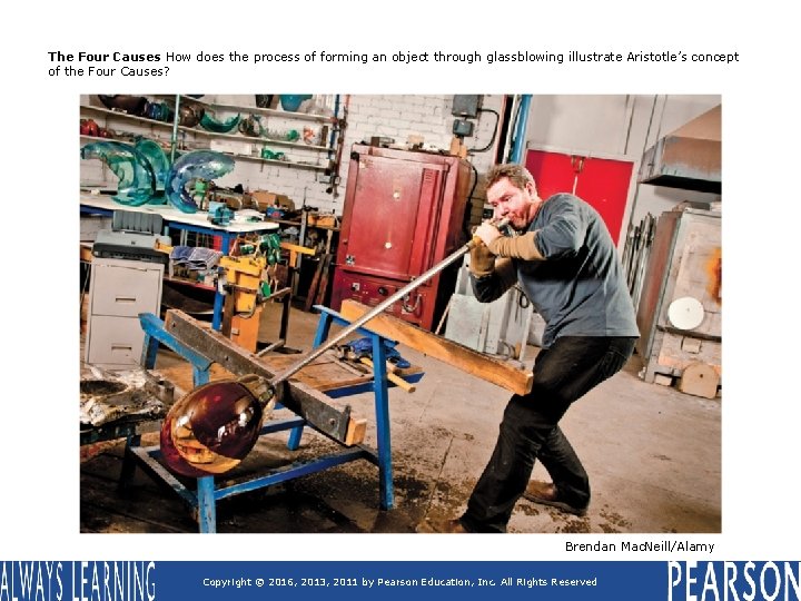 The Four Causes How does the process of forming an object through glassblowing illustrate The Four Causes How does the process of forming an object through glassblowing illustrate