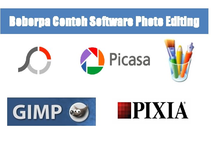 Beberpa Contoh Software Photo Editing 