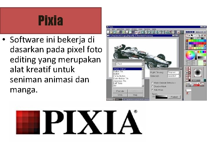 Pixia • Software ini bekerja di dasarkan pada pixel foto editing yang merupakan alat
