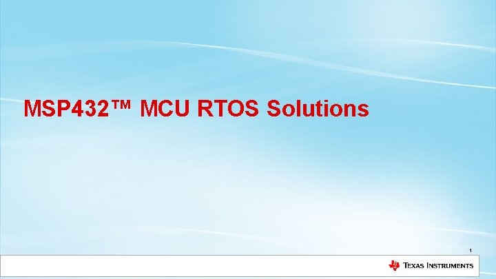 MSP 432™ MCU RTOS Solutions 1 