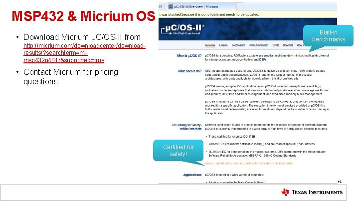MSP 432 & Micrium OS Built-in benchmarks • Download Micrium µC/OS-II from http: //micrium.